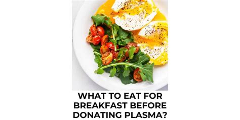 What To Eat For Breakfast Before Donating Plasma Food List