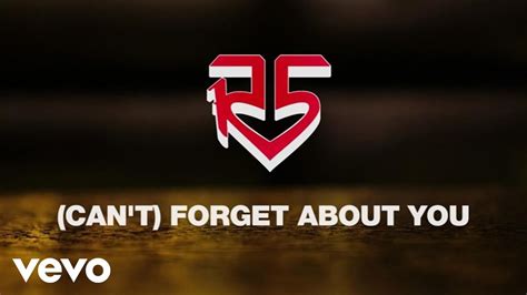 R5 Forget About You Sözleri - R5 - (I Can't) Forget About You (Official Lyric Video) - YouTube