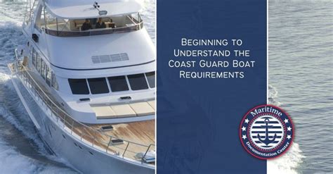 Beginning To Understand The Coast Guard Boat Requirements