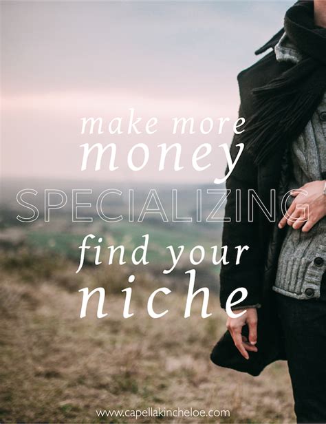 Make More Money By Specializing — Capella Kincheloe