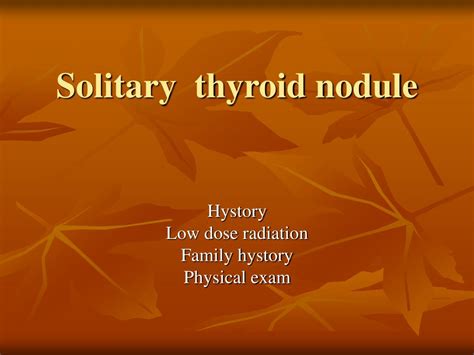 Ppt Solitary Thyroid Nodule Powerpoint Presentation Free Download