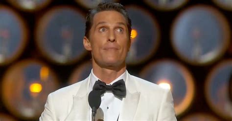 Maybe you would like to learn more about one of these? Read Matthew McConaugheys Very McConaughey Oscar Speech