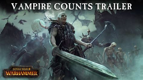 Upon fen and moor, creatures of darkness that have haunted the nightmares of men for millennia break free from ancient cairns and. Total War: WARHAMMER - Vampire Counts - In-Engine Cinematic Trailer ESRB - YouTube