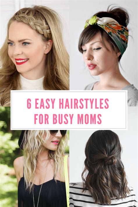 6 Easy Hairstyles For Busy Moms