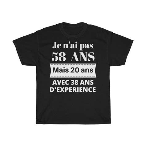 T Shirt Anniversaire Ans Cadeau Humoristique Cadeau Humoristique