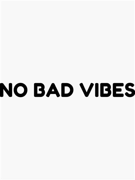 No Bad Vibes Sticker By Shanmelidesigns Redbubble