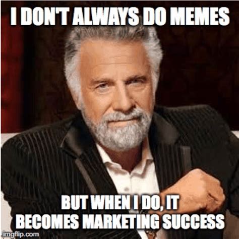 5 Companies That Use The Best Meme Marketing Strategy Business Outreach