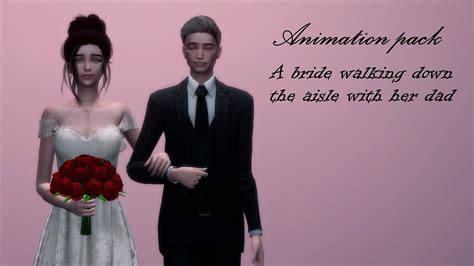 Sims 4 Animations A Bride Walking Down The Aisle With Her Dad