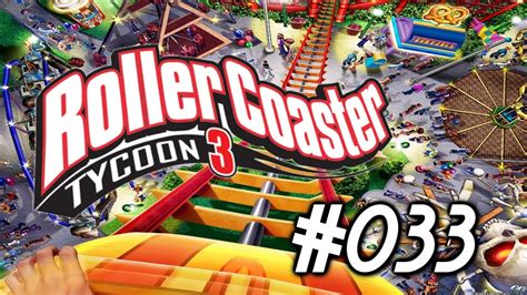 Let´s Play Rollercoaster Tycoon 3 033 Deutsch Hd Youtube