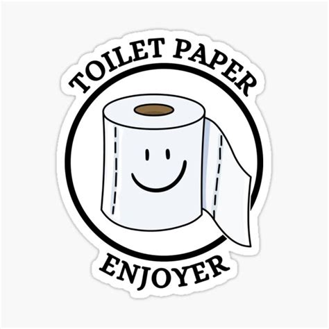 Toilet Paper Enjoyer Meme Weird Random Humor Hygienic Paper Sticker For Sale By Sciencelover21