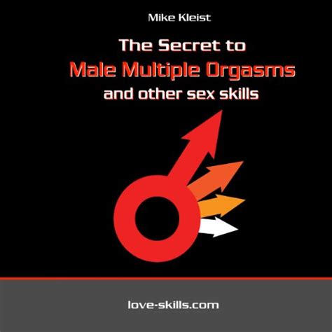 The Secret To Male Multiple Orgasms And Other Sex Skills Audible Audio Edition