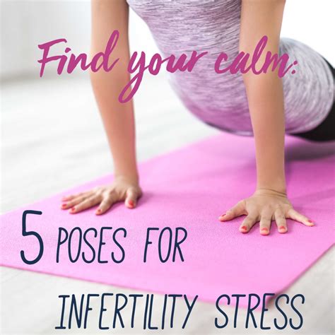 Find Your Calm Yoga Poses For Infertility Stress The Stork Otc