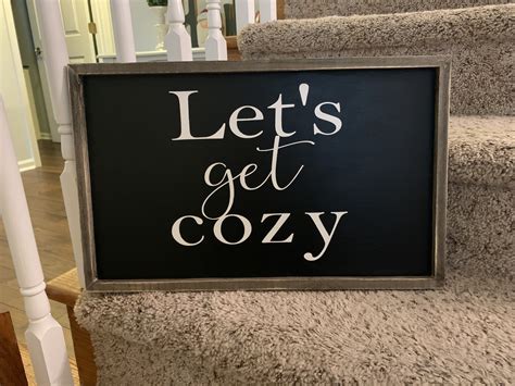 Lets Get Cozy Wood Sign Lets Get Cozy Sign Farmhouse Wood Sign