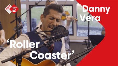 Roller coaster is een nummer van de nederlandse muzikant danny vera. Danny Vera - 'Roller Coaster' Live @ Stenders ...