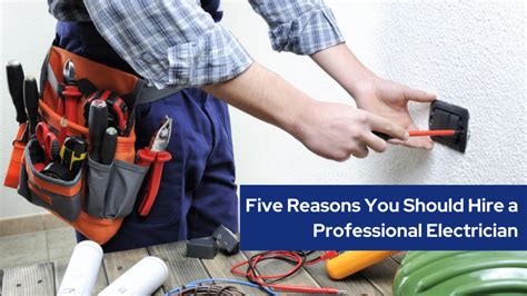 Five Reasons You Should Hire A Professional Electrician