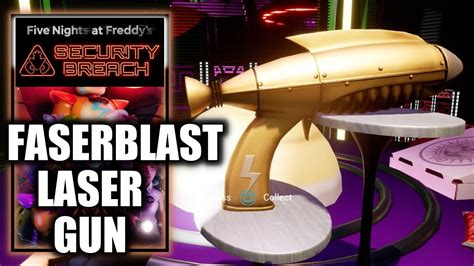Fnaf Security Breach Aquire Fazer Blast Laser Gun Use The Party