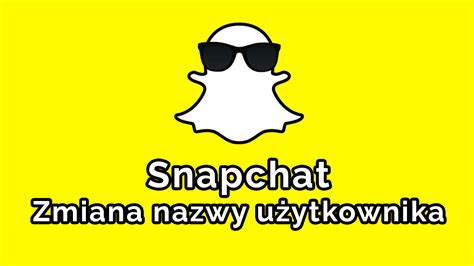 Czy Da Się Zmienić Nazwę Na Snapie - Jak zmienić nazwę użytkownika w Snapchat