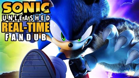 Sonic Unleashed Real Time Fandub Youtube