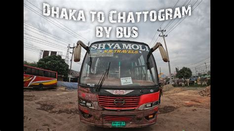 Dhaka To Chattogram By Bus Dhaka To Chittagong Bus Tour Shyamoli N