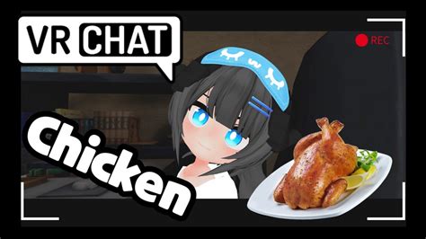 How To Make Chicken In Vrchat 【 Vrchat 】 Youtube