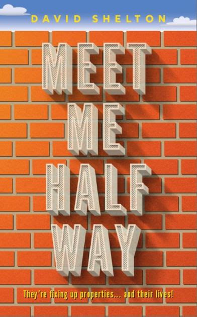 Meet Me Halfway By David Shelton Ebook Barnes And Noble