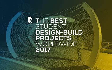 The Best Student Design Build Projects Worldwide 2017 Good Student