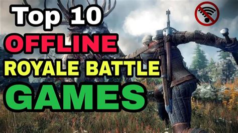 Top 10 Best Offline Battle Royale Games সেরা ১০ টি ব্যাটেল রয়াল