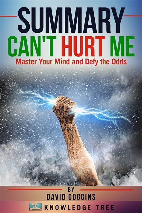 Summary Can T Hurt Me Master Your Mind And Defy The Odds By David