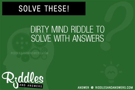 30 Dirty Mind Riddles With Answers To Solve Puzzles And Brain Teasers