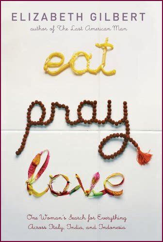 Report an error in the book. Uniflame Creates: Book review: Eat, Pray, Love by ...