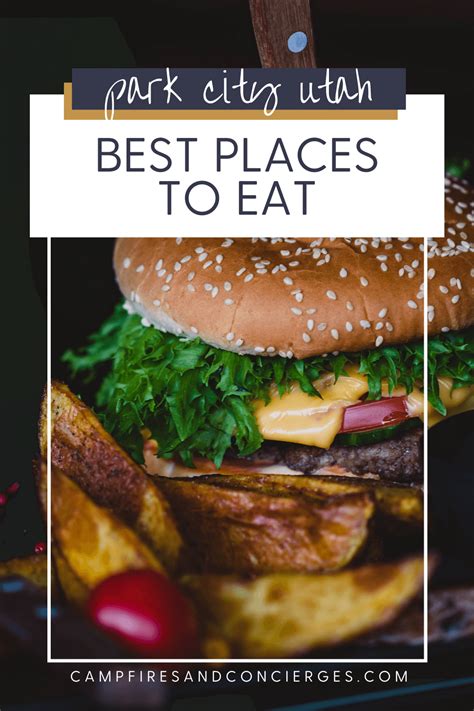 Best Places To Eat In Park City Utah Campfires Concierges Utah Travel Travel Food Park