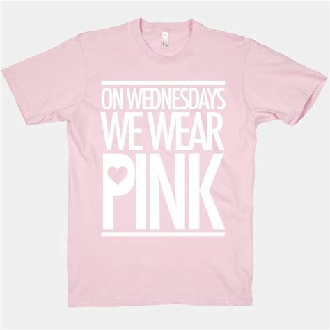On Wednesdays We Wear Pink T Shirts Lookhuman Wear Pink How To Wear We Wear