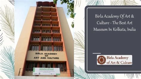 Birla Academy Of Art And Culture The Best Art Museum In Kolkata India