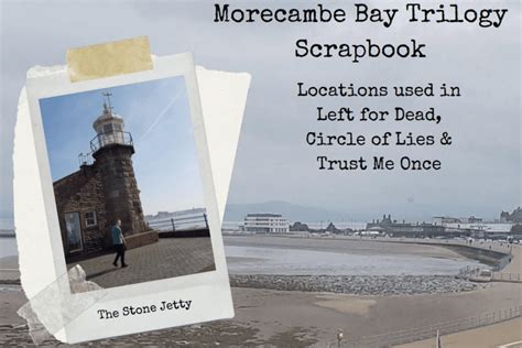 Morecambe Bay Trilogy Scrapbook Paul Teague Author