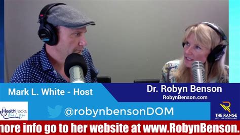 Health Hacks With Mark L White Guest Dr Robyn Benson Youtube