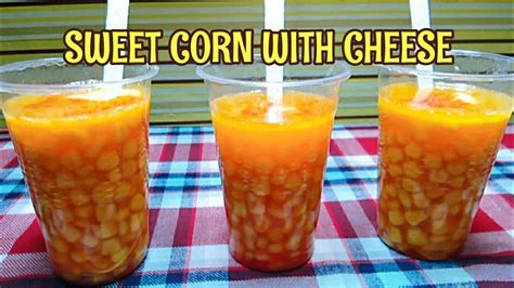 Sweet Corn With Cheese Powder Pinoy Street Food Easy Recipe Youtube