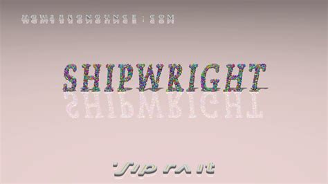 Shipwright Pronunciation Examples In Sentences And Phrases Youtube