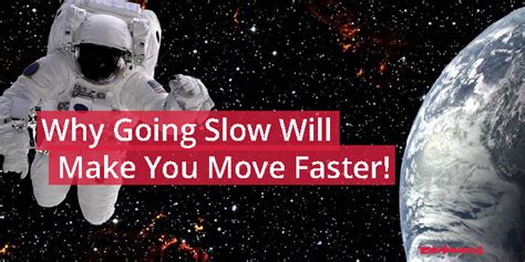 Why Going Slow Will Make You Go Faster Huffpost
