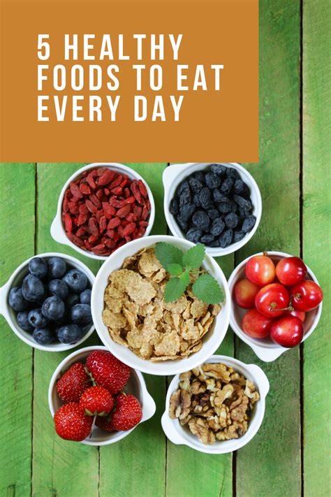 5 Healthy Foods To Eat Every Day