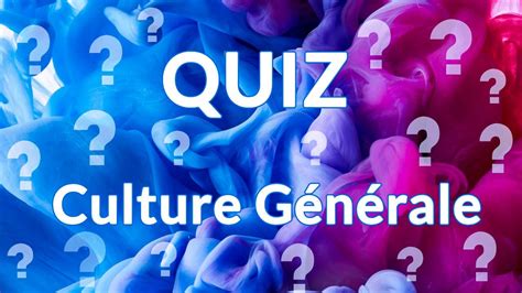 Quiz Culture Générale 50 Questions Niveau Intermédiaire 3 Youtube