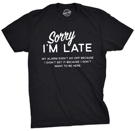 Mens Sorry Im Late Tshirt Funny Sarcastic Sleeping Tee For Guys Black
