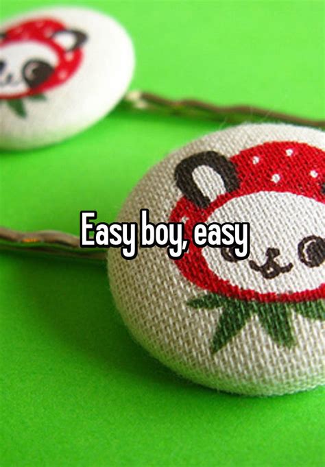 Easy Boy Easy