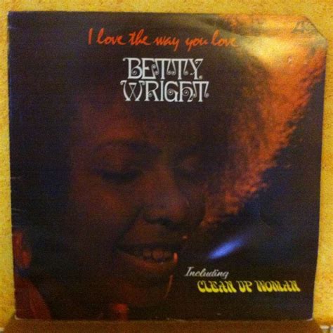 I Love The Way You Love By Betty Wright Lp With Jorge27 Ref117462516
