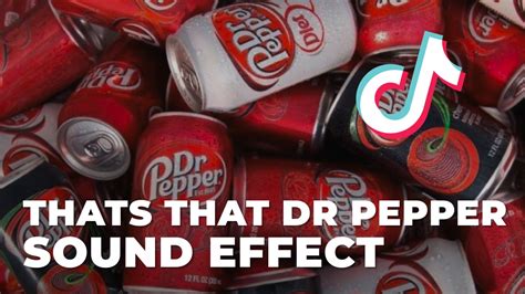 Thats That Dr Pepper Tik Tok Sound Effect Sound Effect Mp3 Download