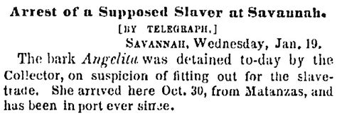 New York Times “arrest Of A Supposed Slaver At Savannah ” January 21 1859 House Divided