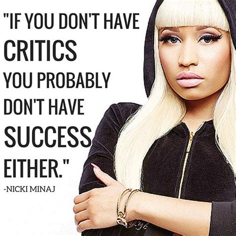 Nicki minaj song meanings and interpretations with user discussion. "If you don't have critics you probably don't have success ...