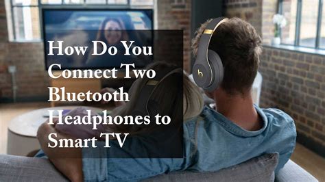How To Pair Two Bluetooth Headphones Together Easy Guide
