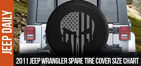 2011 Jeep Wrangler Jk Spare Tire Cover Size Chart Jeep Daily Jeep