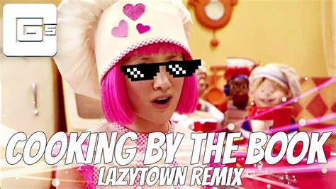 Lazytown Cooking By The Book Remix Cg5 Youtube