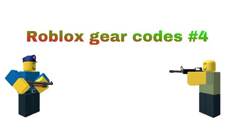 Roblox Gear Codes4 Gun Edition Youtube